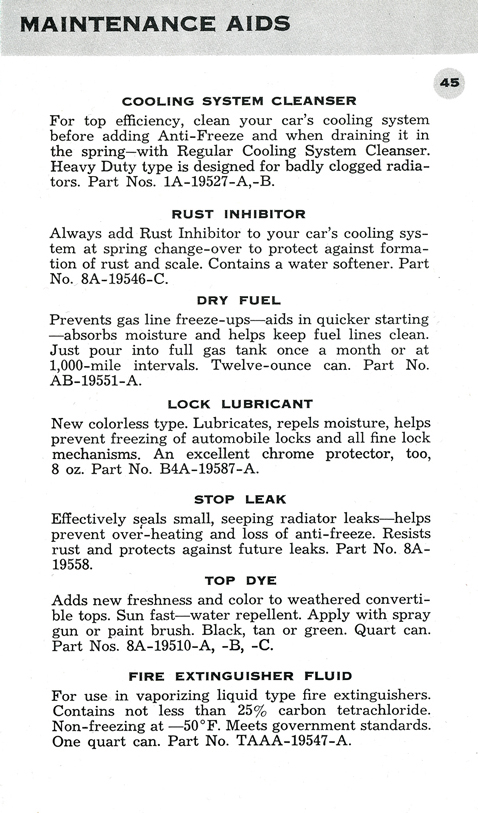 Spot Remover&nbsp;&nbsp; Whitewall Tire Cleaner&nbsp;&nbsp; Caulking Cord&nbsp;&nbsp; Rubber Cement&nbsp;&nbsp; Wax-Treated Dusting Cloth&nbsp;&nbsp; Chrome Protector&nbsp;&nbsp; Chrome Cleaner&nbsp;&nbsp; Cooling System Cleaner&nbsp;&nbsp; Rust Inhibitor&nbsp;&nbsp; Dry Fuel&nbsp;&nbsp; Lock Lubricant&nbsp;&nbsp; Stop Leak&nbsp;&nbsp; Top Dye&nbsp;&nbsp; Fire Extinguisher Fluid 