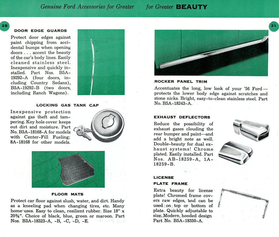 Door Edge Guards&nbsp;&nbsp; Locking Gas Tank Cap&nbsp;&nbsp; Floor Mats&nbsp;&nbsp; Rocker Panel Trim&nbsp;&nbsp; Exhaust Deflectors&nbsp;&nbsp; License Plate Frame