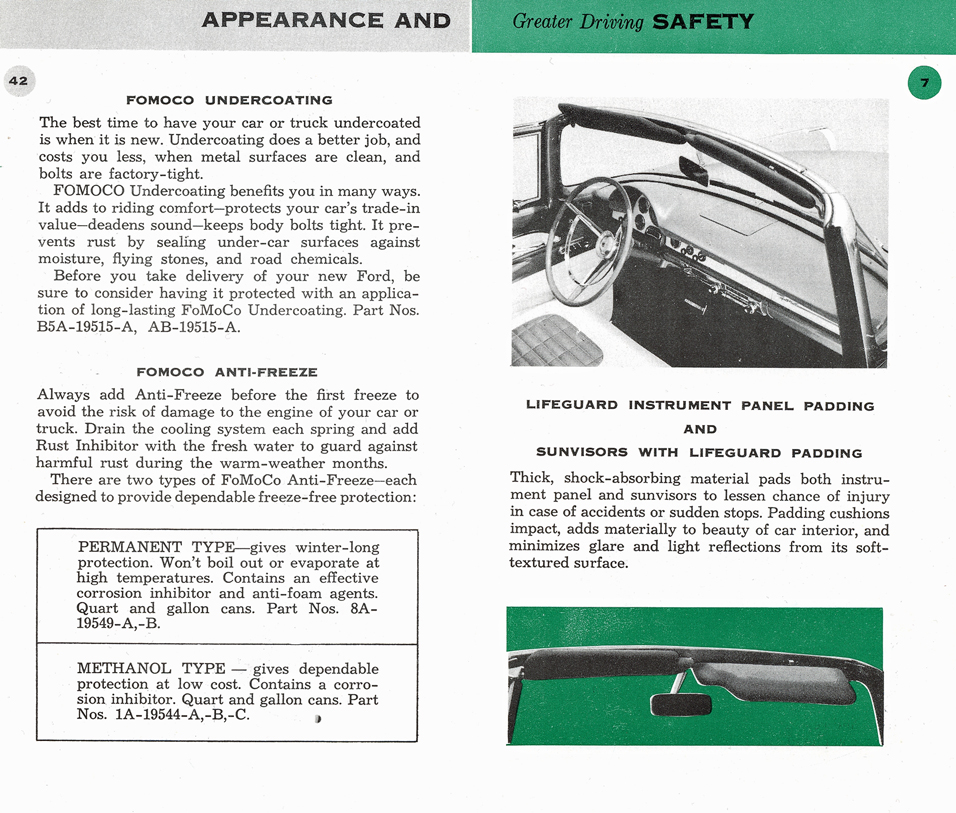 FoMoCo Undercoating&nbsp;&nbsp; FoMoCo Anti-Freeze&nbsp;&nbsp; Lifeguard Instrument Panel Padding&nbsp;&nbsp; Sunvisors with Lifeguard Padding