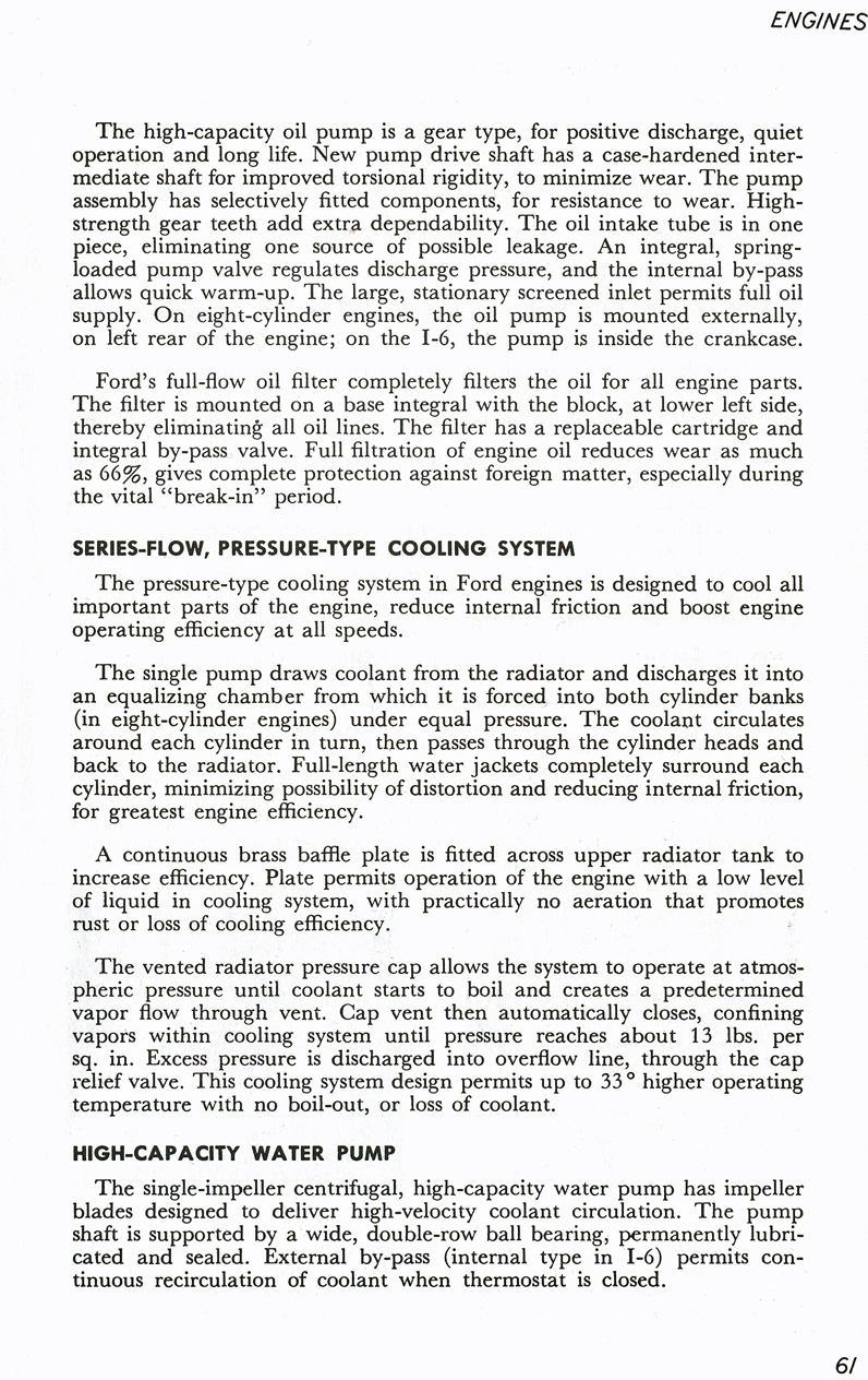 All The Facts Page 61&nbsp;&nbsp; High-Capacity Oil Pump&nbsp; Full-Flow Oil Filter&nbsp;&nbsp; Series-Flow Pressure-Type Cooling System&nbsp;&nbsp; High-Capacity Water Pump