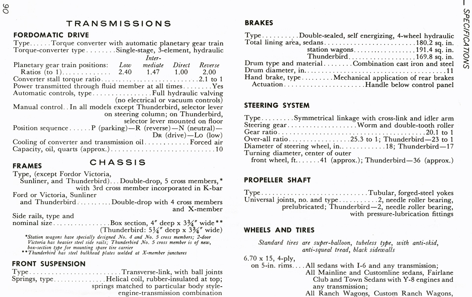 All The Facts Page 90&nbsp;&nbsp; Fordomatic Drive&nbsp;&nbsp; Chassis&nbsp;&nbsp; Frames&nbsp;&nbsp; Front Suspension&nbsp;&nbsp; Rear Suspension&nbsp;&nbsp; Rear Axles&nbsp;&nbsp; Brakes&nbsp;&nbsp; Steering System&nbsp;&nbsp; Propeller Shaft&nbsp;&nbsp; Wheels and Tires&nbsp;&nbsp; Body Electrical Data