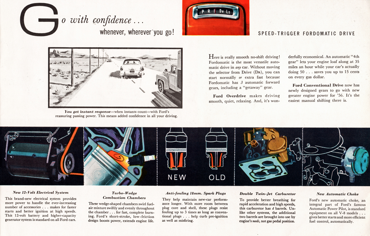 Speed-Trigger Fordomatic Drive&nbsp;&nbsp; Ford Overdrive&nbsp;&nbsp; Ford Conventional Drive&nbsp;&nbsp; New 12-Volt Electrical System&nbsp;&nbsp; Turbo-Wedge Combustion Chambers&nbsp;&nbsp; Anti-fouling 18mm. Spark Plugs&nbsp;&nbsp; Double Twin-Jet Carburetor&nbsp;&nbsp; New Automatic Choke