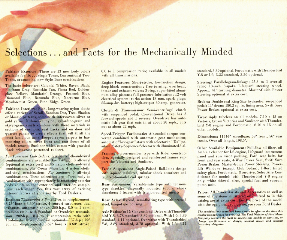 Fairlane Exteriors&nbsp;&nbsp; Fairlane Interiors&nbsp;&nbsp; Town and Club Sedans&nbsp;&nbsp; Engines&nbsp;&nbsp; Clutch&nbsp;&nbsp; Transmissions&nbsp;&nbsp; Speed-Trigger Fordomatic&nbsp;&nbsp; Frames&nbsp;&nbsp; Suspensions&nbsp;&nbsp; Rear Axles&nbsp;&nbsp; Axle Ratios&nbsp;&nbsp; Steering&nbsp;&nbsp; Brakes&nbsp;&nbsp; Tires&nbsp;&nbsp; Dimensions