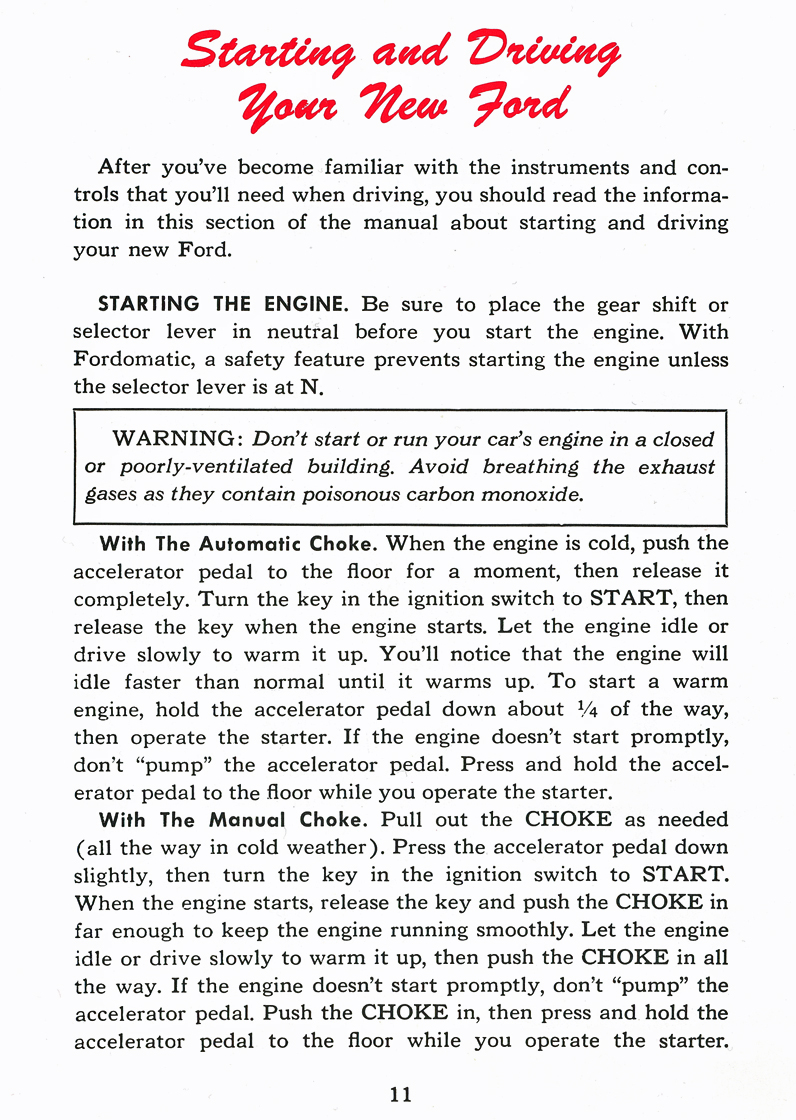 Starting and Driving Your New Ford&nbsp;&nbsp; Starting The Engine&nbsp;&nbsp; With The Automatic Choke&nbsp;&nbsp; With The Manual Choke
