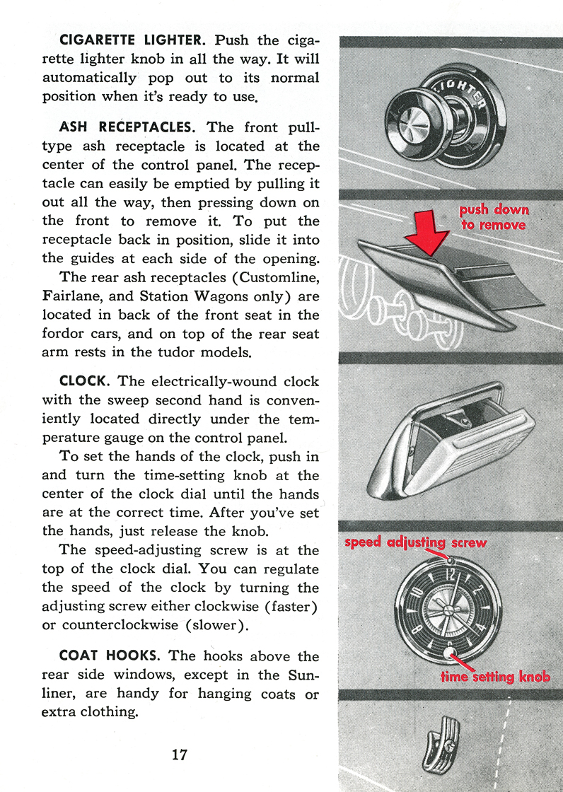 Cigarette Lighter&nbsp; Ash Receptacles&nbsp;&nbsp; Clock&nbsp;&nbsp; Coat Hooks